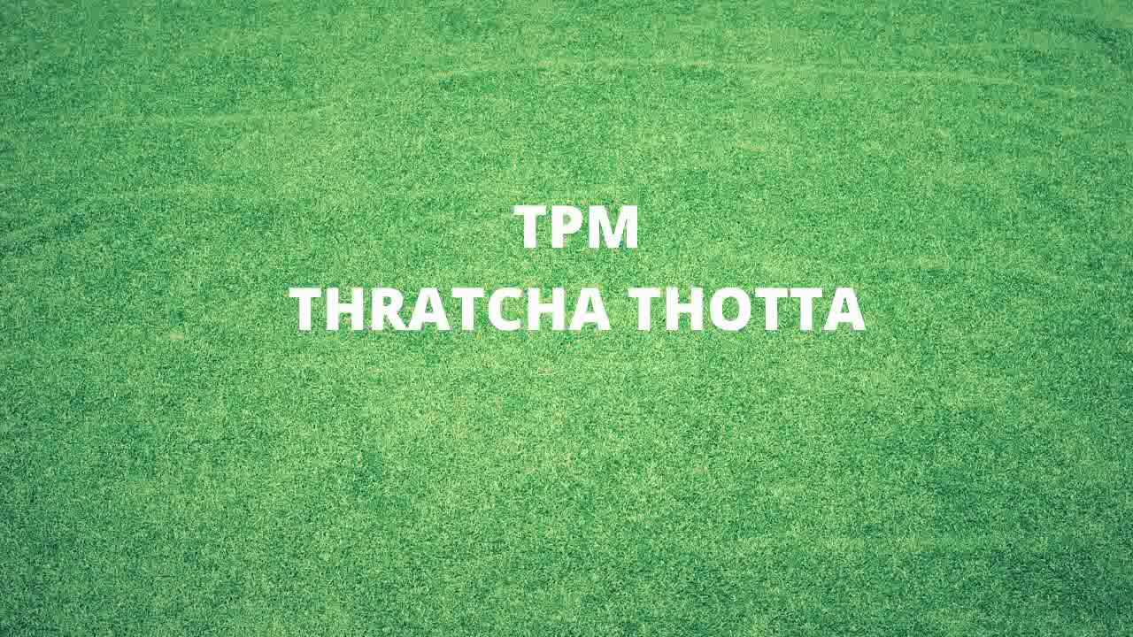 TPM   THRATCHA THOTTAKARAN