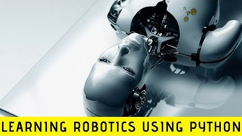 Learning Robotics using Python