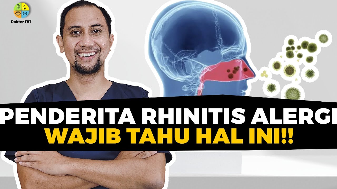 Penderita Rhinitis Alergi Wajib Tahu Hal ini | Dokter Tht