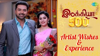 Ilakkiya Serial 500 Episodes | Wishes Video | Shambhavy | Nandan | Priya Prince | Sushma Nair