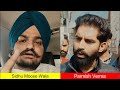 Sidhu moose wala and parmish verma talking about each other