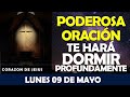 ORACIÓN DE LA NOCHE DE HOY LUNES 09 DE MAYO | PODEROSA ORACIÓN TE HARÁ DORMIR PROFUNDAMENTE