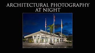 Architectural Photography at Night