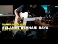 Rahimah rahim  selamat berhari raya  gitar instrumental version