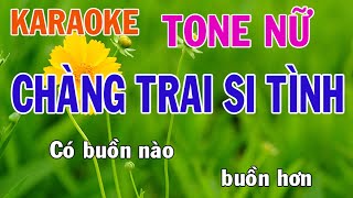 Chàng Trai Si Tình Karaoke Tone Nữ Nhạc Sống - Phối Mới Dễ Hát - Nhật Nguyễn