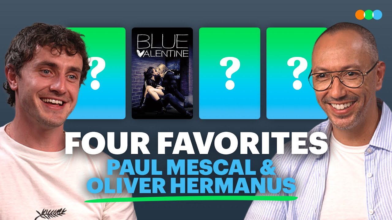 Four Favorites with Paul Mescal and Oliver Hermanus