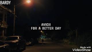 ◢ ◤For A Better Day - Avicii | [Sub. Español]