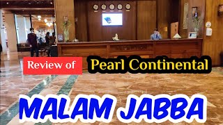 Pearl Continental Hotel Malam Jabba I PC Hotel Malamjabba I Review of PC Hotel Malam Jabba