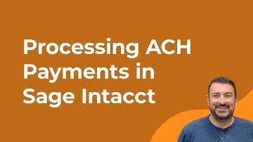 How to Set Up and Process Accounts Payable ACH Payments in Sage Intacct