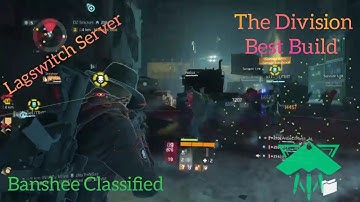 The Division | Gameplay PvP 1.8.3 Dark Zone | The Banshee Build against Lagswitch