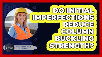Do Initial Imperfections Reduce Column Buckling Strength?
