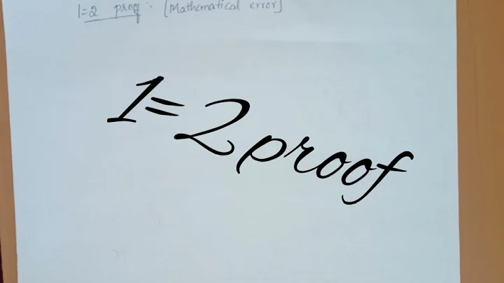 1=2 proof.A mathematical fallacy