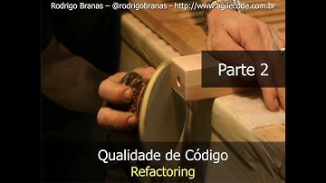 Clean Code #3 - Refactoring - Parte 2 - Rodrigo Branas