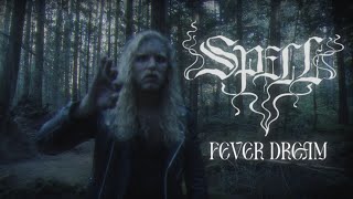 Spell - Fever Dream (OFFICIAL VIDEO)