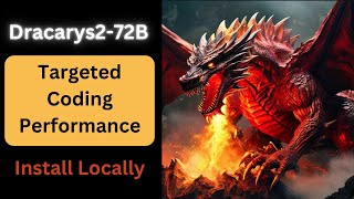 Dracarys2 72B Instruct - Targeted Coding Performance - Install Locally