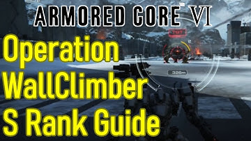 Armored Core 6 Operation WallClimber guide / walkthrough, S Rank perfect score