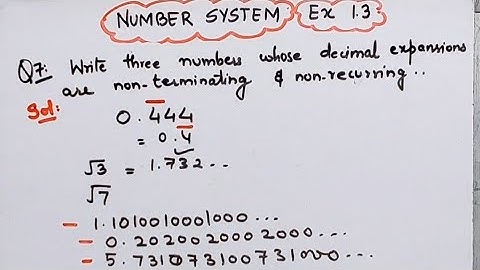 Write three  numbers whose decimal expansions are non terminating non recurring I