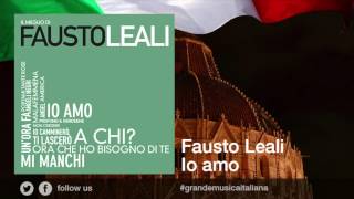 Video thumbnail of "Fausto Leali - Io amo"