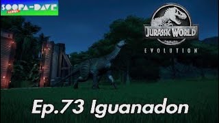 Jurassic World Evolution Iguanadon Ep 73