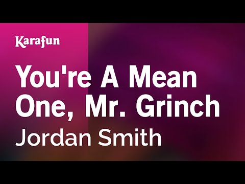 Karaoke You're A Mean One, Mr. Grinch - Jordan Smith *