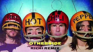 Red Hot Chili Peppers - Otherside (RICHI Remix)