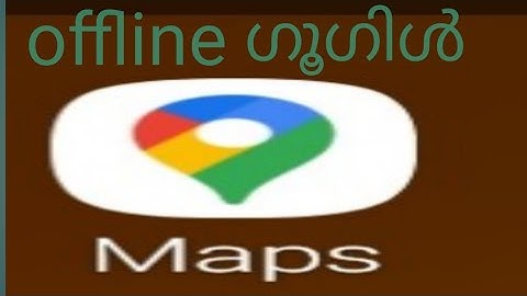 offline google maps malayalam