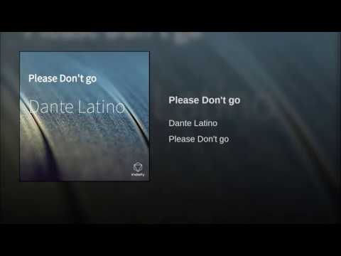 Watch Dante Latino "Please Dont go" Bachata 2019 (Audio Oficial) on YouTube Watch Dante Latino "Please Dont go" Bachata 2019 (Audio Oficial) on YouTube