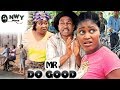 Mr Do Good 1&2 - 2018 Latest Nigerian Nollywood Movie/African Movie New Released Full Movie 1080p Hd