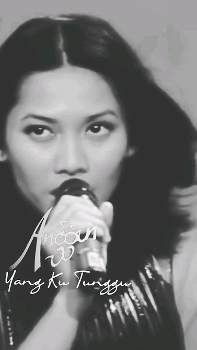 'Yang Ku Tunggu' - ANGGUN