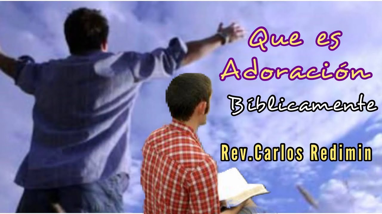 Que es ADORACIÓN?? ,de acuerdo a la BIBLIA!!! 🔥🔥🔥🙌🙏 Adoras