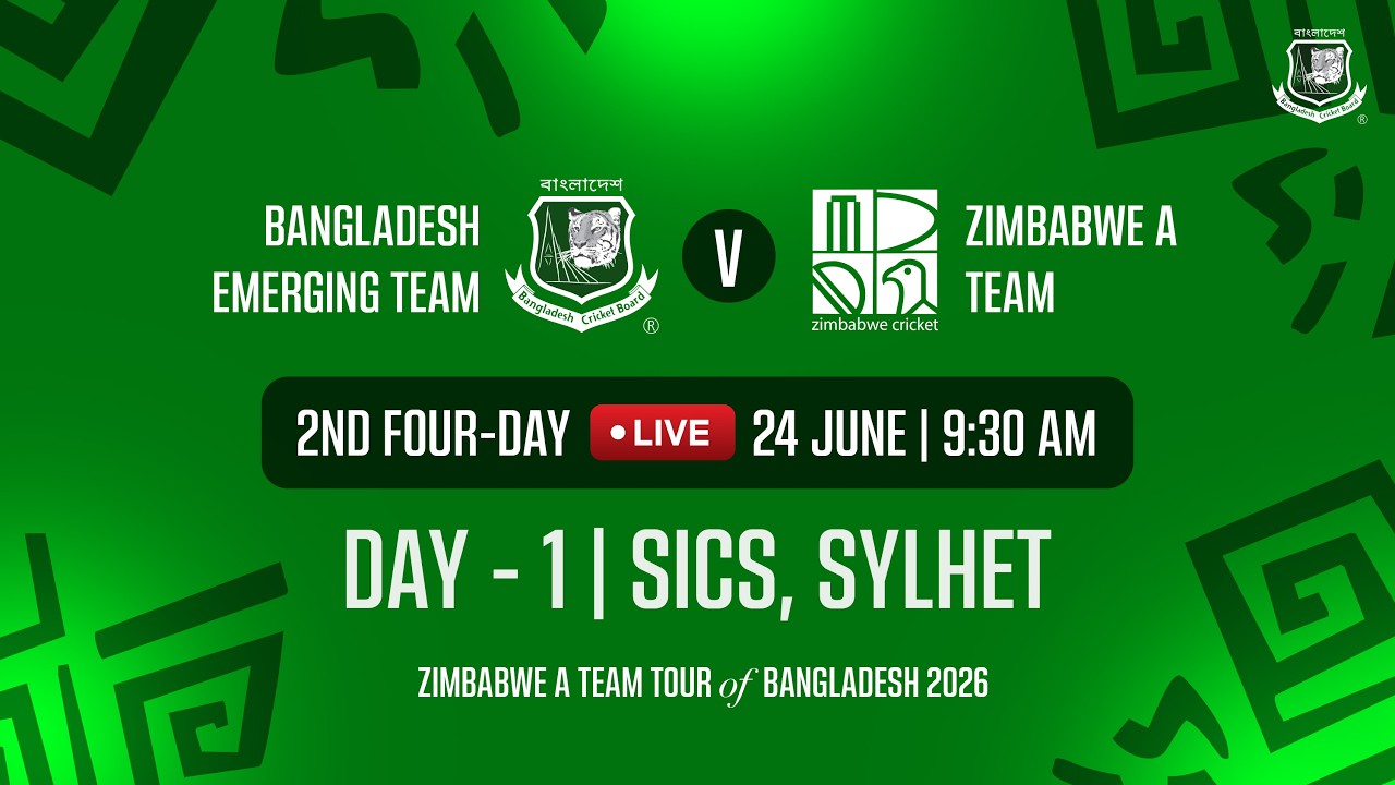 🔴 LIVE | 2nd Four-Day Match - DAY 1 | Bangladesh Emerging VS Zimbabwe A | 24 June 2026, SICS, Sylhet