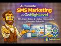 Automate SMS Marketing in GoHighLevel  | Achieve 98% Open Rates vs 20% Email Full Tutorial
