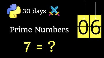 Day 6: Prime Number in Python | 30 Days Coding Challenge for Beginners