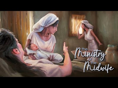 The Ministry of the Midwife – Pastor Raymond Woodward