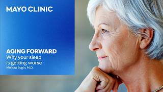 Why Sleep Gets Worse With Age (And What Actually Helps) | Mayo Clinic Aging Forward Podcast