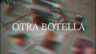 OTRA BOTELLA (Lyric Video) (Prod. KOENA)