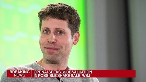 OpenAI Seeks Valuation of Up to $90 Billion: WSJ