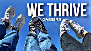 We Thrive [Copyright Free] - Music Pulse