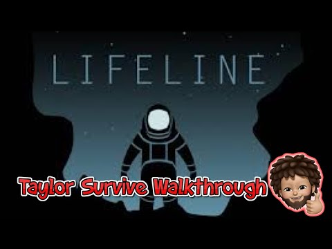 Lifeline+ - Taylor Survive walkthrough