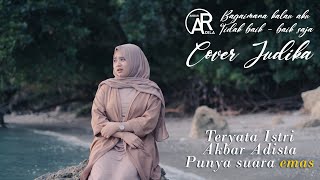 Bagaimana kalau aku tidak baik - baik saja  - Judika | Ardila Akbar Cover