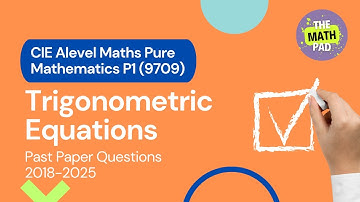 Learn All About Solving Trigonometric Equations in CIE Alevels Pure Math (9709) P1