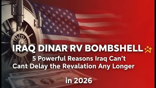 IRAQ DINAR RV BOMBSHELL 5 Powerful Reasons Iraq Can’t Delay the Revaluation Any Longer in 2026 Live
