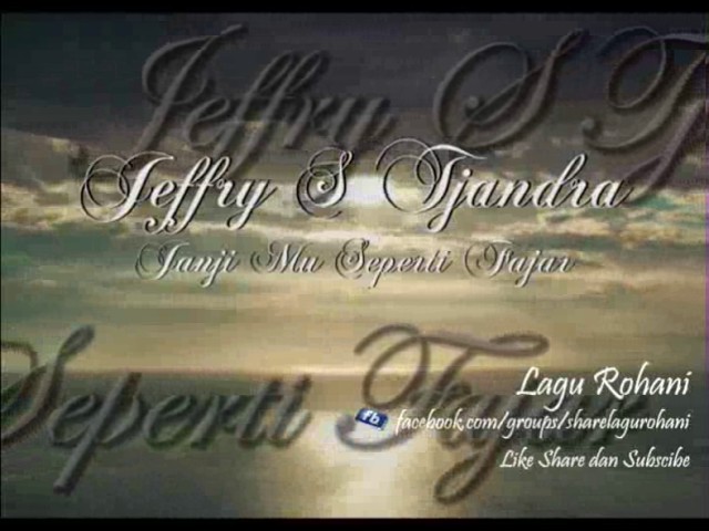 Jeffry S. Tjandra - JANJIMU SEPERTI FAJAR