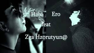 Ero feat HaBa-Zga Hzorutyun@