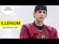 Illenium - Three Thoughts on Addiction