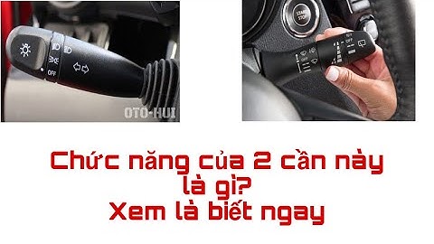 Tài Xế OTO - Hướng Dẩn Sử Dụng Cần Đèn Và Cần Gạt Mưa