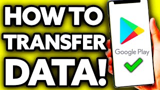 How To Transfer Google Play Data to Another Account [MUST Watch!]