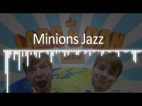 Minions Jazz (Lars & Dan Show OST) by Papafiot
