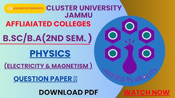 Cluster University Jammu;Physics 2nd sem. (Electricity &Magnetism) question paper #clujammu