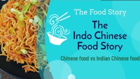 The Indo Chinese Food Story